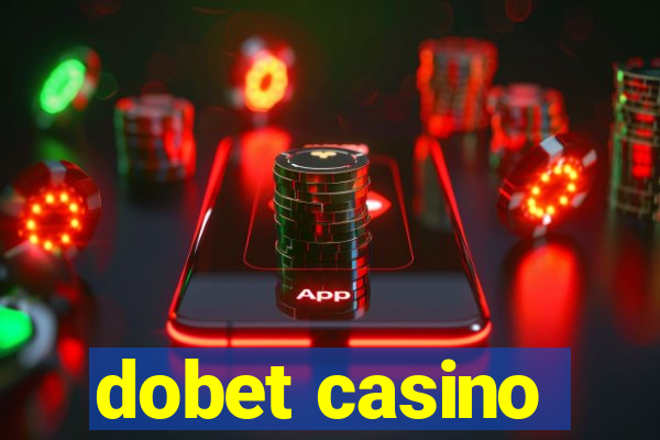 dobet casino